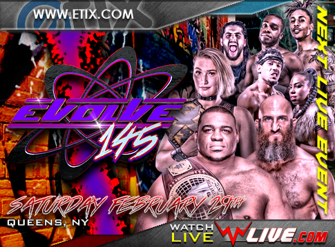 Watch EVOLVE 145:  QUEENS, NY 2020 2/29/20