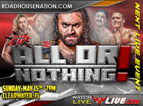 It's All Or Nothing! when Full Impact Pro Wrestling returns on May 15th!
