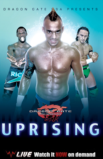 Dragon Gate USA - Uprising 2011 - On Demand - WWNLIVE