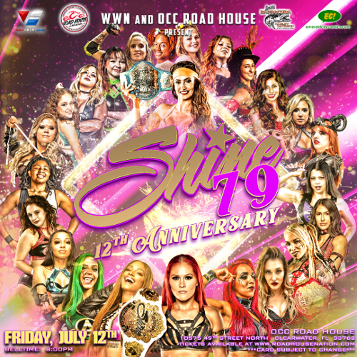 July 12th at the OCC Road House - SHINE 79: The 12th Anniversary Show doubleheader with WWN Proving Ground!